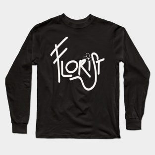 Florist Long Sleeve T-Shirt